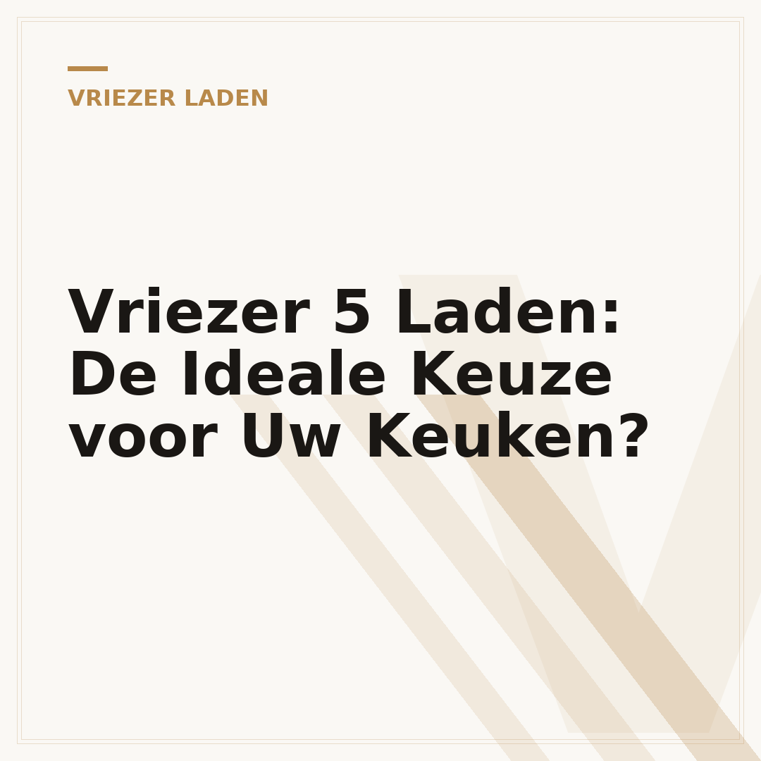 Vriezer 5 Laden: De Ideale Keuze voor Uw Keuken?