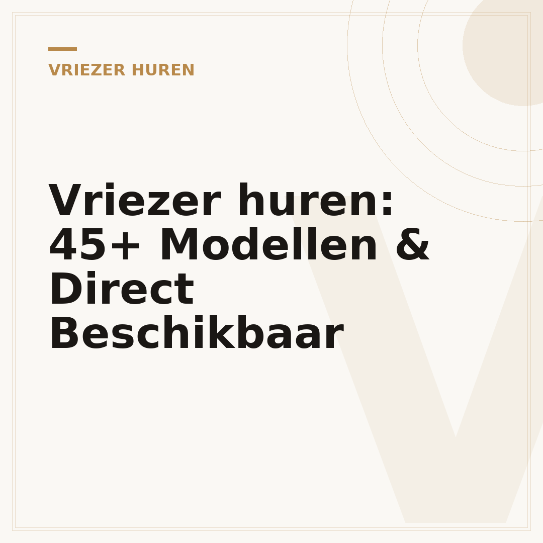 Vriezer huren: 45+ Modellen & Direct Beschikbaar