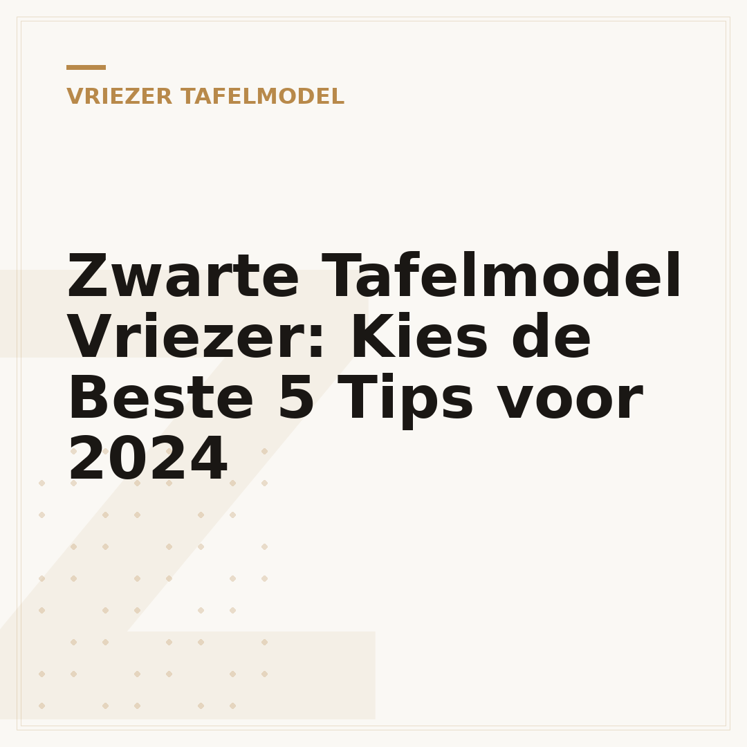 Zwarte Tafelmodel Vriezer: Kies de Beste 5 Tips voor 2024
