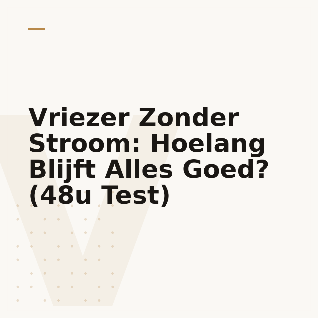 Vriezer Zonder Stroom: Hoelang Blijft Alles Goed? (48u Test)