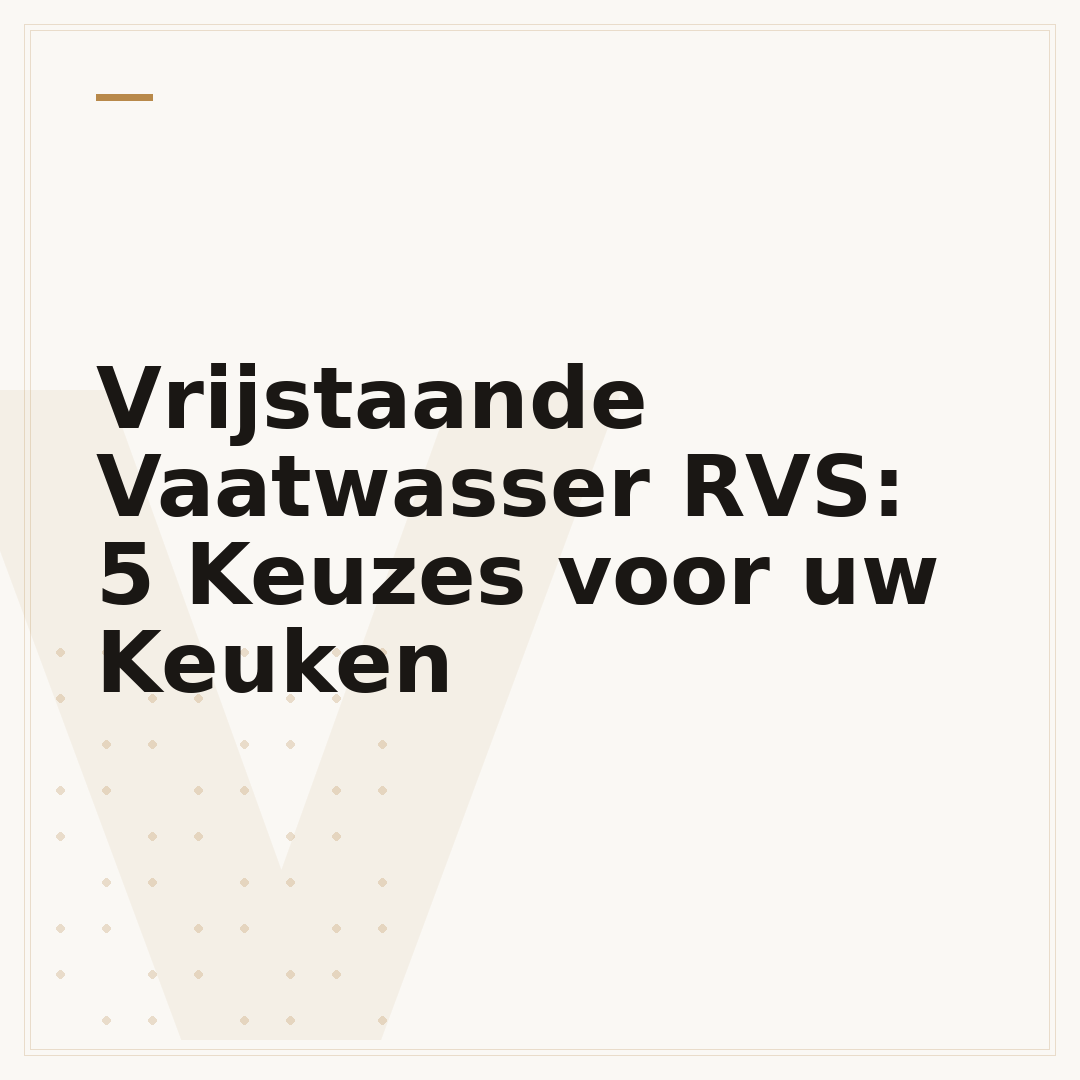 Vrijstaande Vaatwasser RVS: 5 Keuzes voor uw Keuken