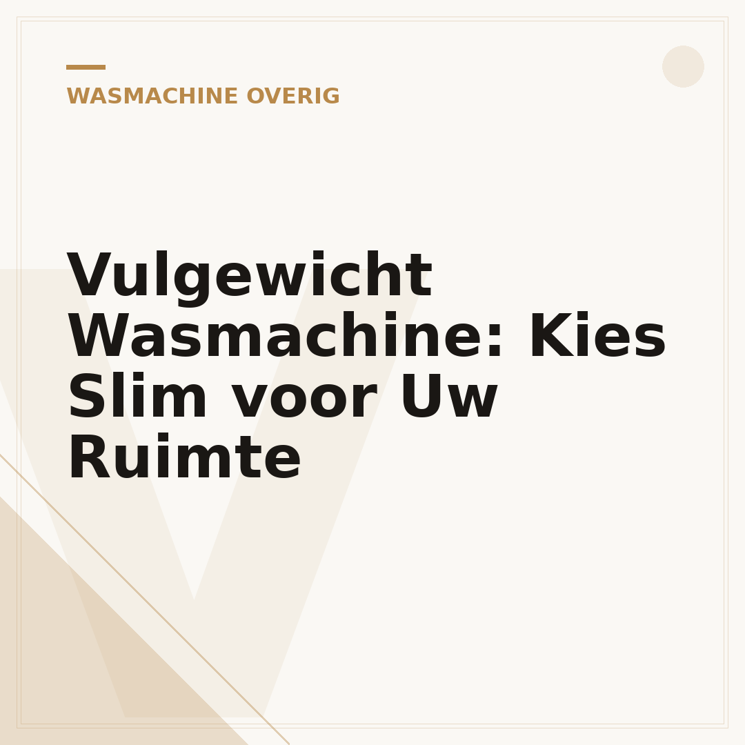 Vulgewicht Wasmachine: Kies Slim voor Uw Ruimte
