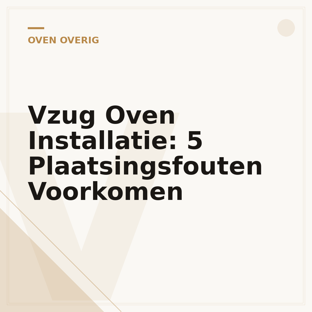 Vzug Oven Installatie: 5 Plaatsingsfouten Voorkomen
