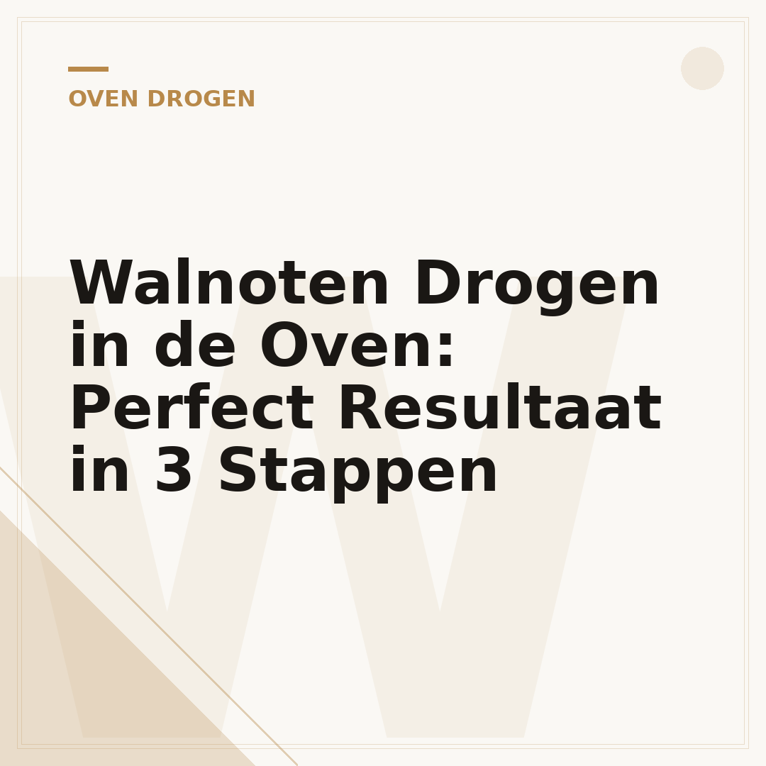 Walnoten Drogen in de Oven: Perfect Resultaat in 3 Stappen