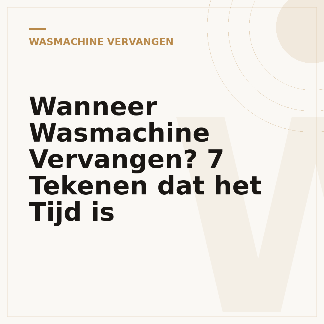 Wanneer Wasmachine Vervangen? 7 Tekenen dat het Tijd is