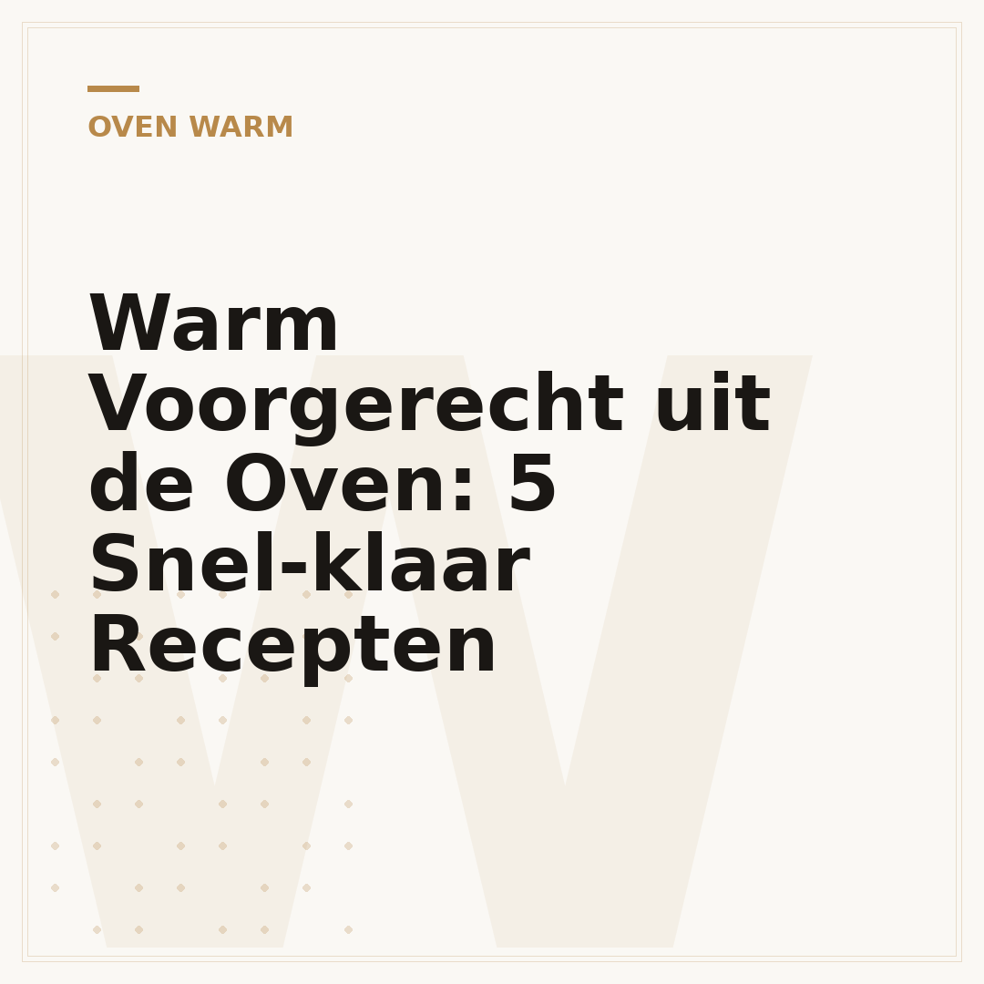 Warm Voorgerecht uit de Oven: 5 Snel-klaar Recepten