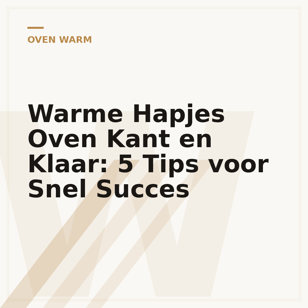 Warme Hapjes Oven Kant en Klaar: 5 Tips voor Snel Succes