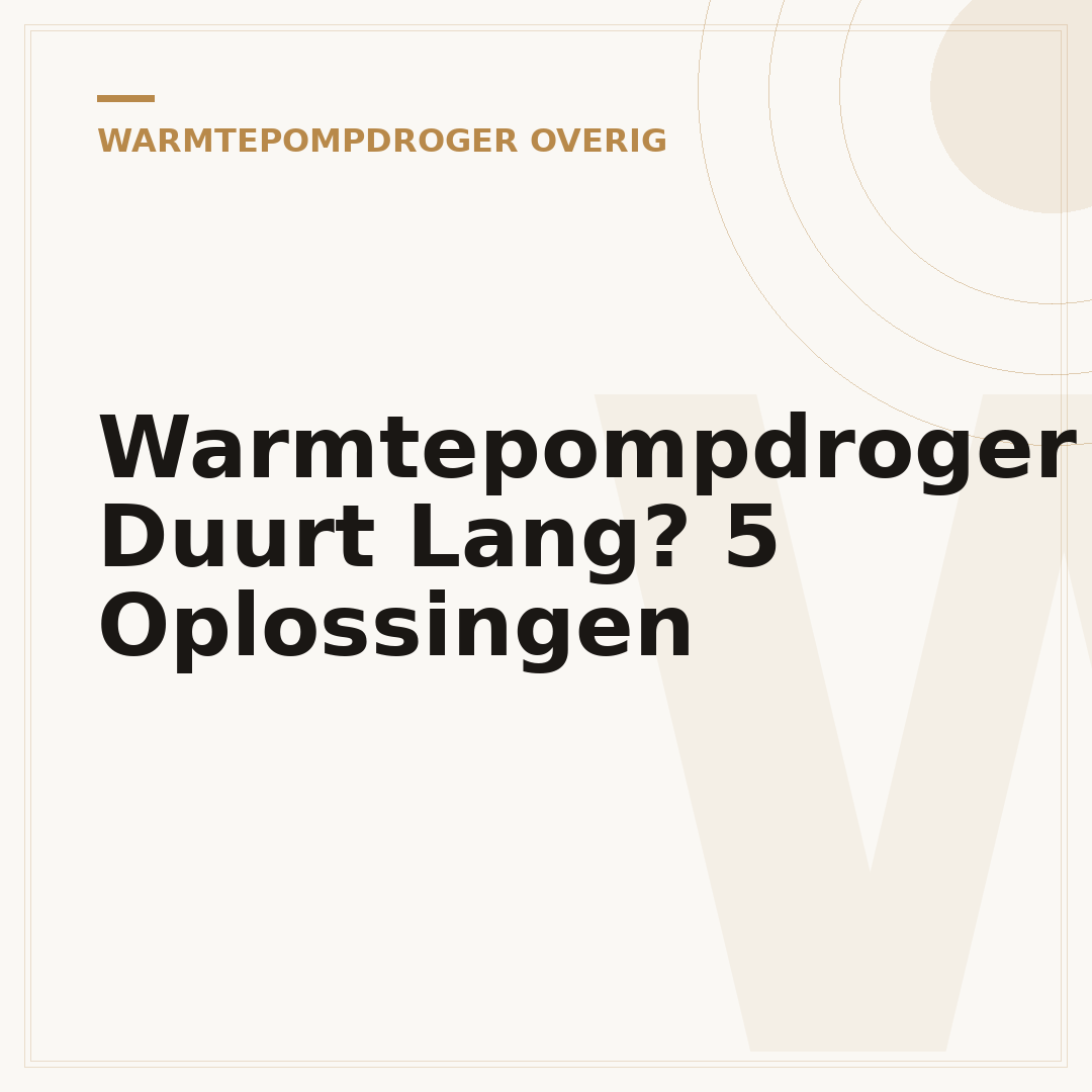 Warmtepompdroger Duurt Lang? 5 Oplossingen