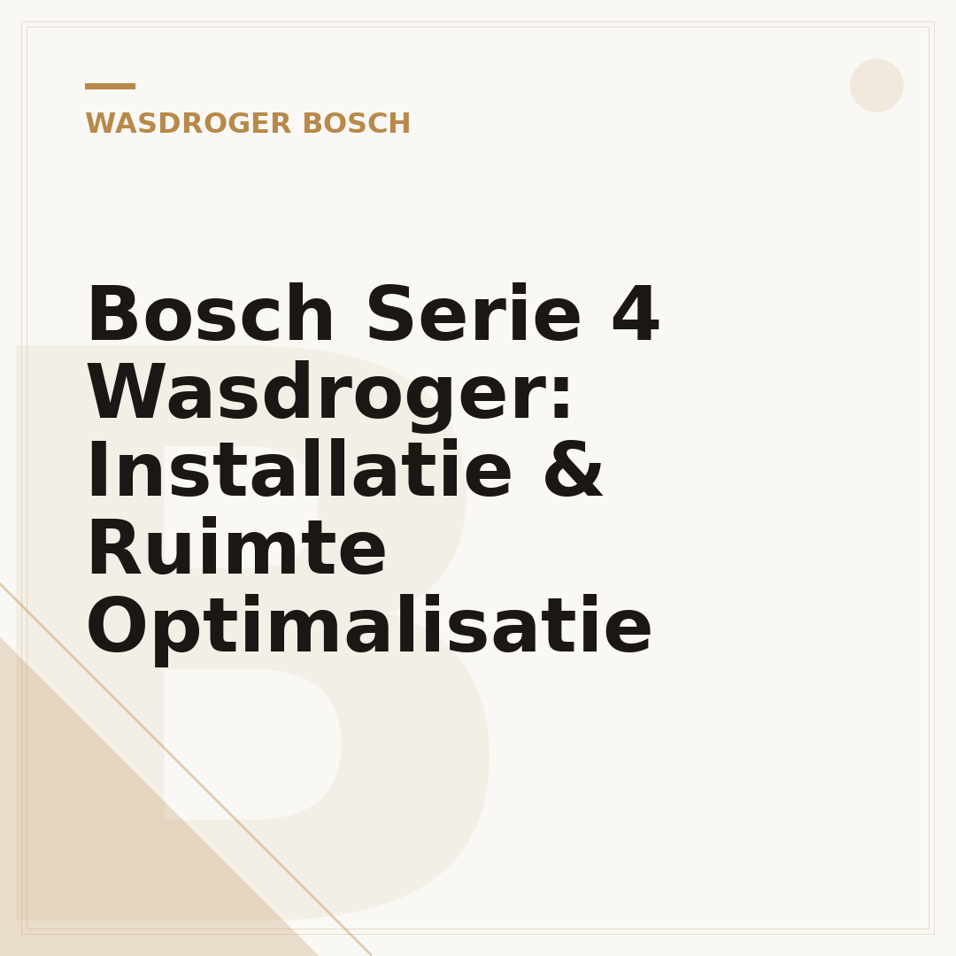 Bosch Serie 4 Wasdroger: Installatie & Ruimte Optimalisatie