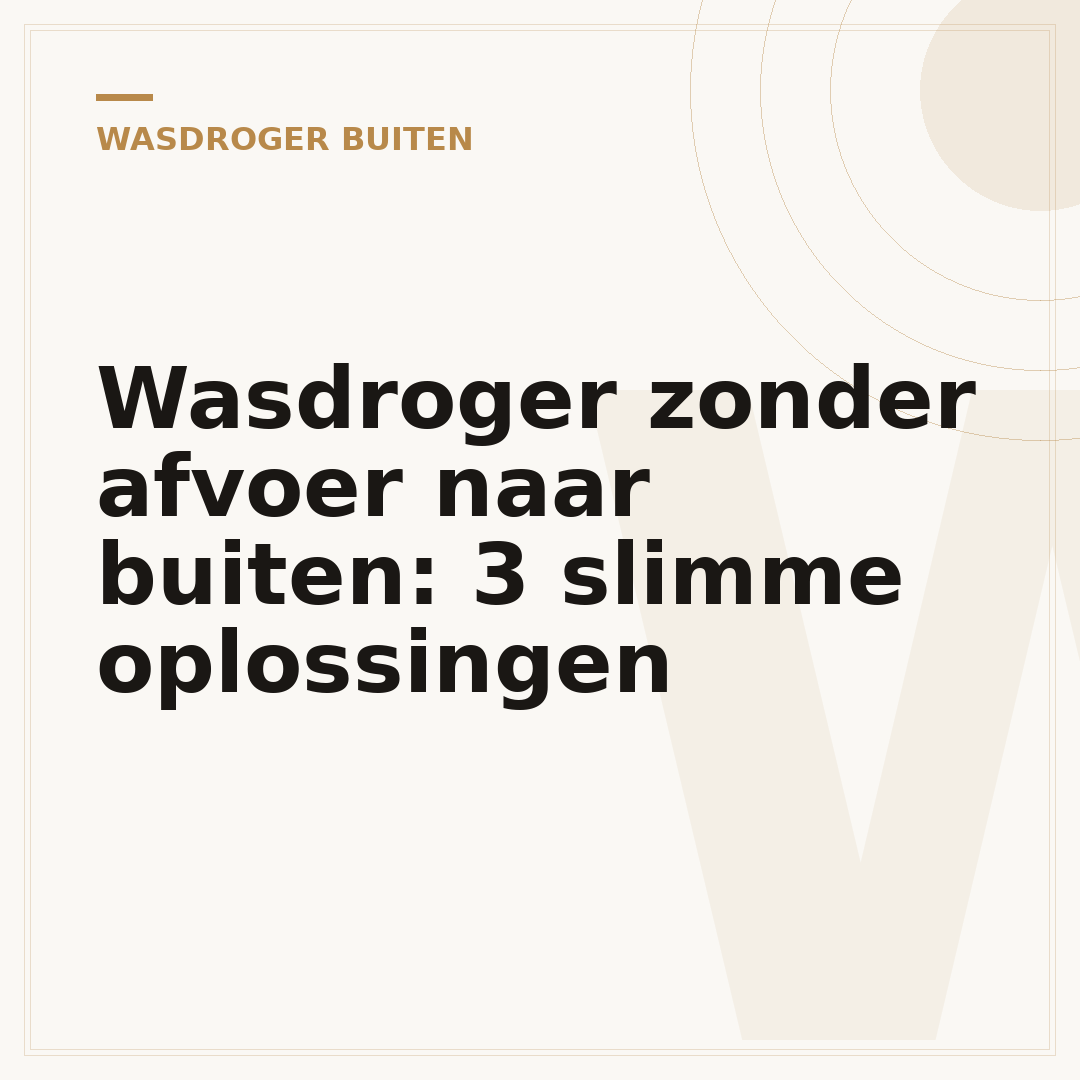 Wasdroger zonder afvoer naar buiten: 3 slimme oplossingen