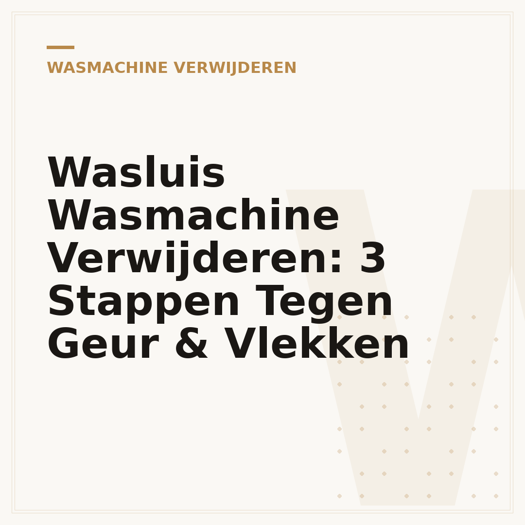 Wasluis Wasmachine Verwijderen: 3 Stappen Tegen Geur & Vlekken
