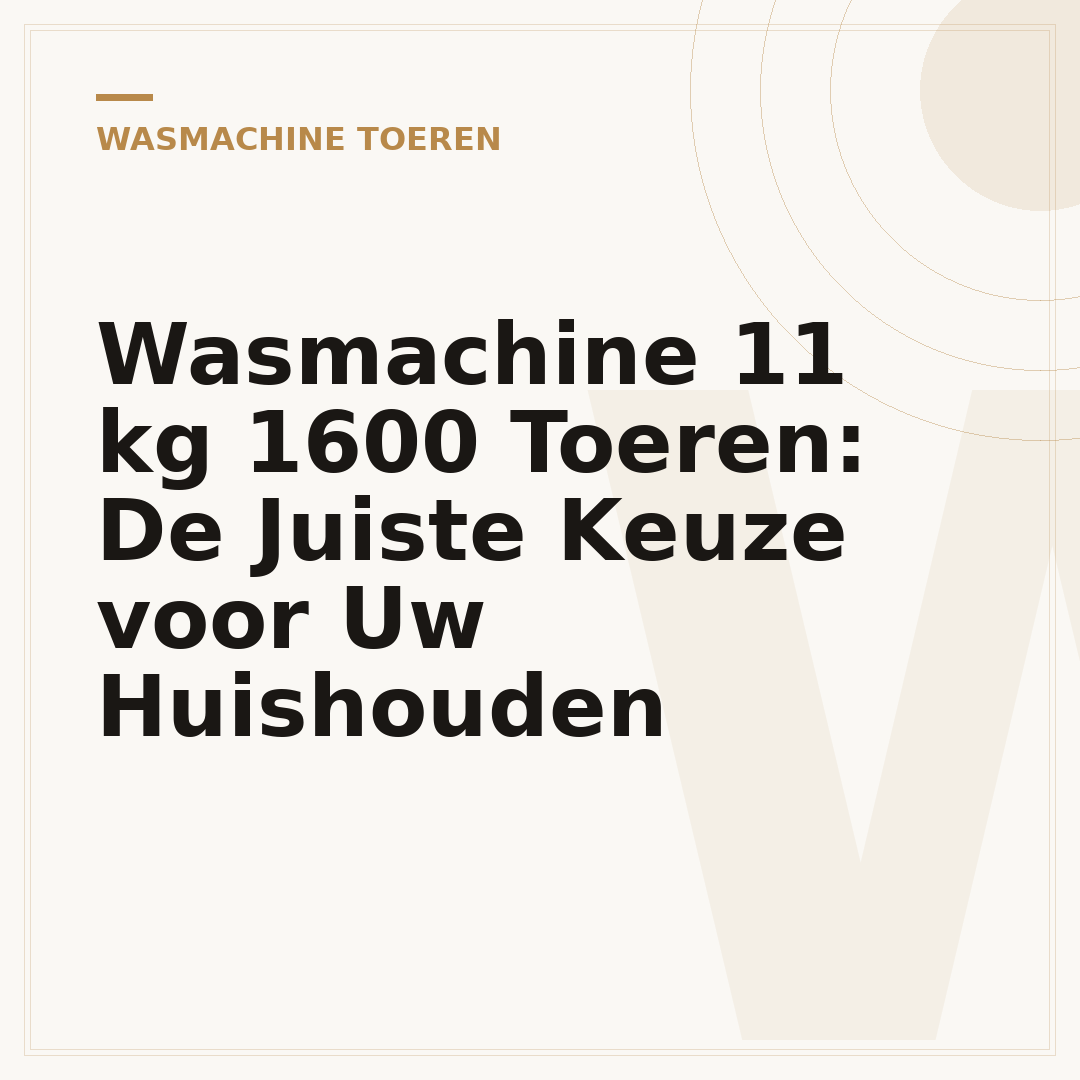 Wasmachine 11 kg 1600 Toeren: De Juiste Keuze voor Uw Huishouden