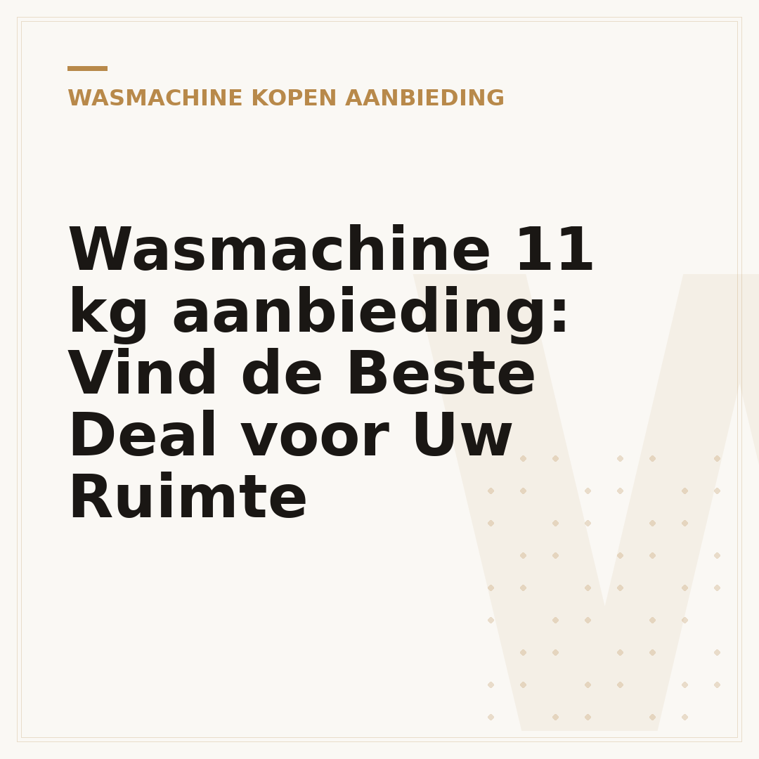Wasmachine 11 kg aanbieding: Vind de Beste Deal voor Uw Ruimte