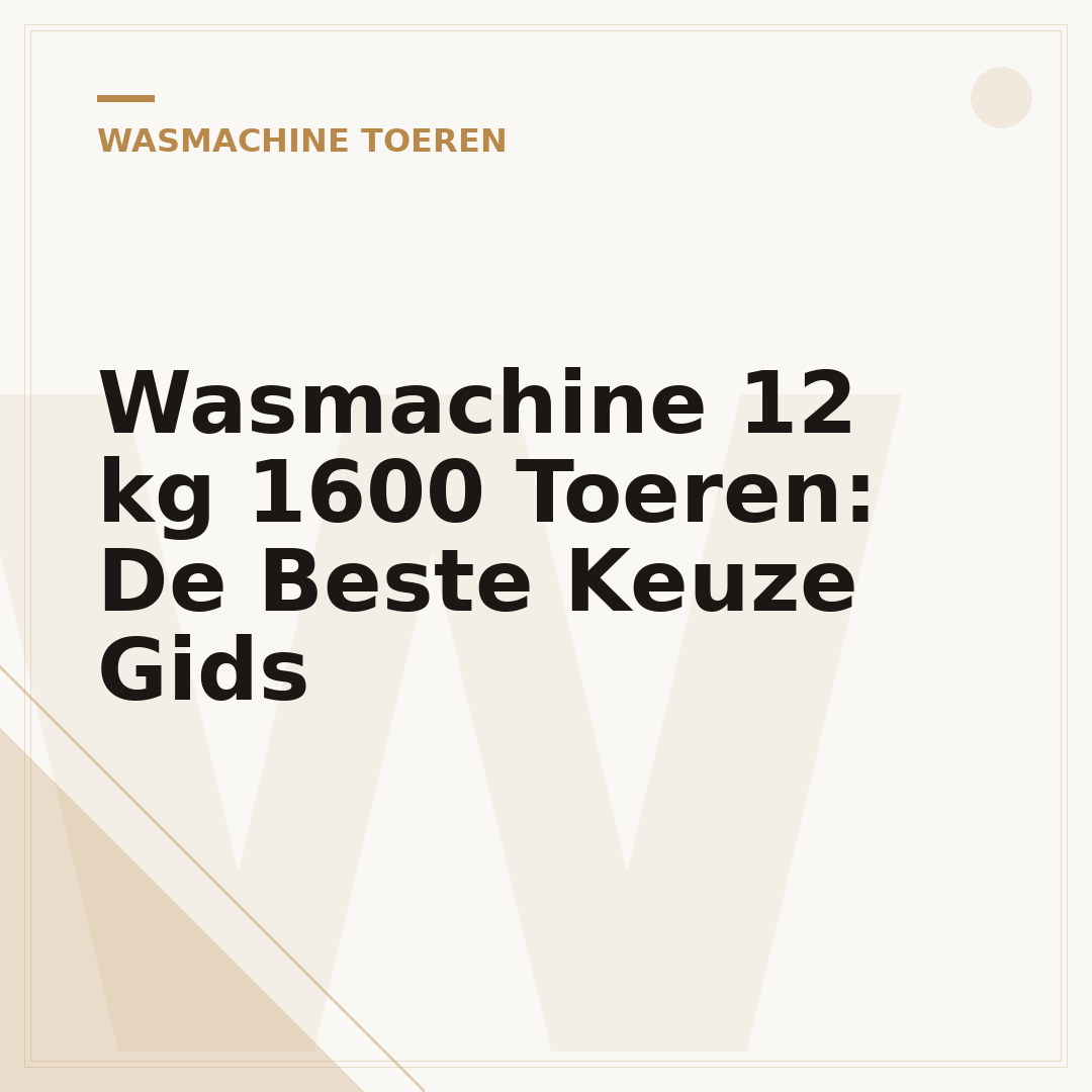 Wasmachine 12 kg 1600 Toeren: De Beste Keuze Gids