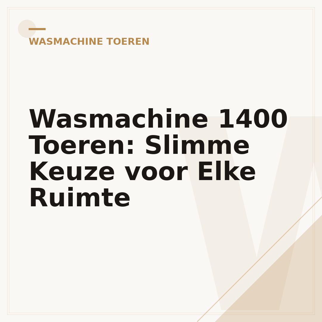 Wasmachine 1400 Toeren: Slimme Keuze voor Elke Ruimte