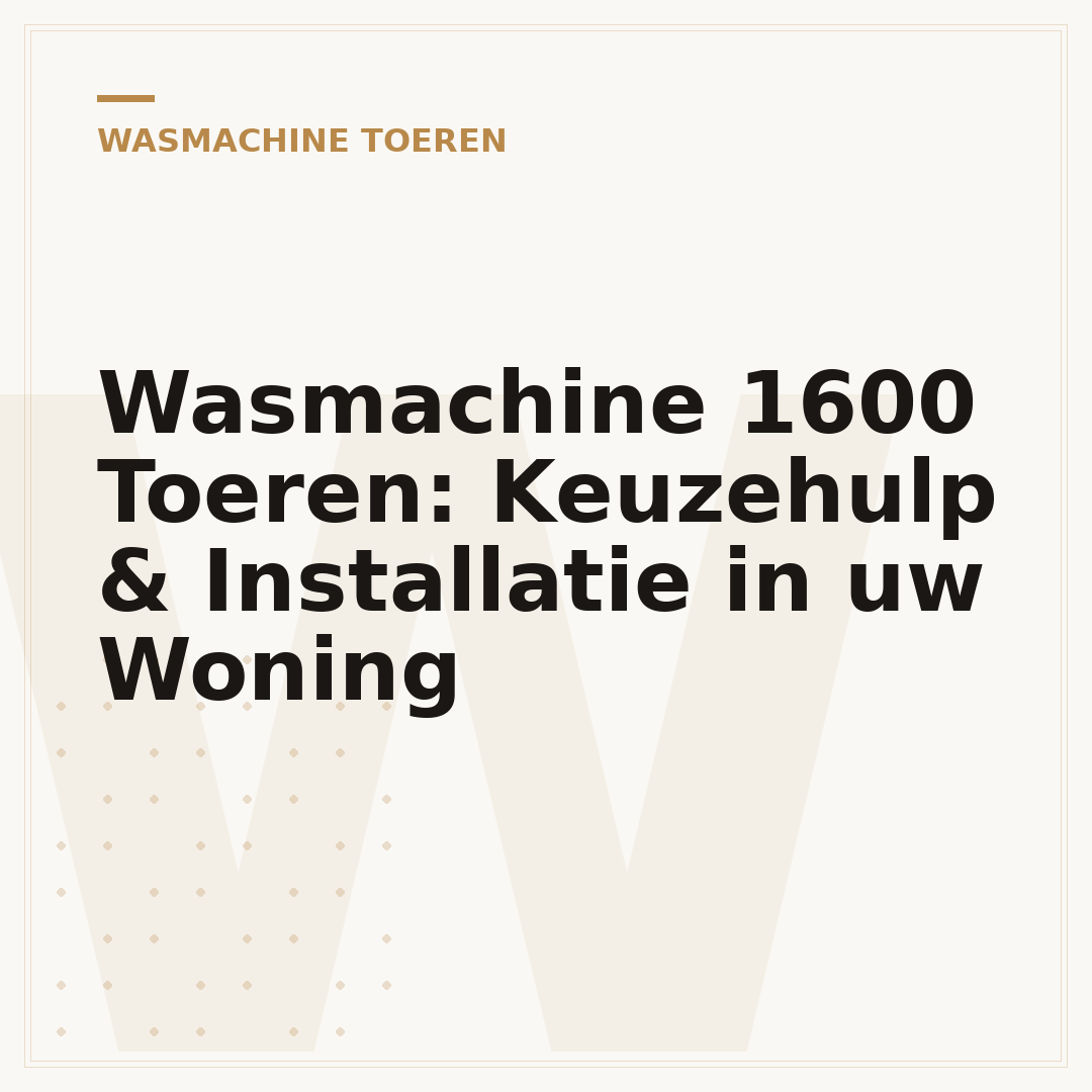 Wasmachine 1600 Toeren: Keuzehulp & Installatie in uw Woning