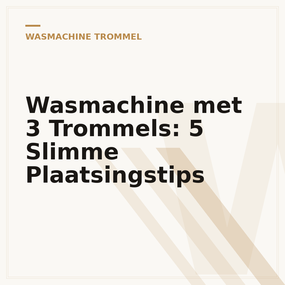 Wasmachine met 3 Trommels: 5 Slimme Plaatsingstips