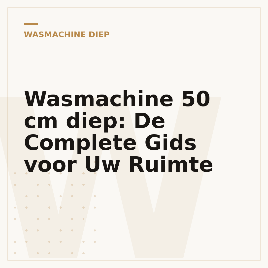 Wasmachine 50 cm diep: De Complete Gids voor Uw Ruimte