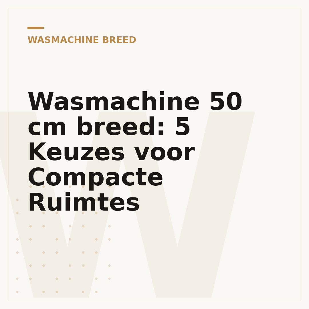 Wasmachine 50 cm breed: 5 Keuzes voor Compacte Ruimtes