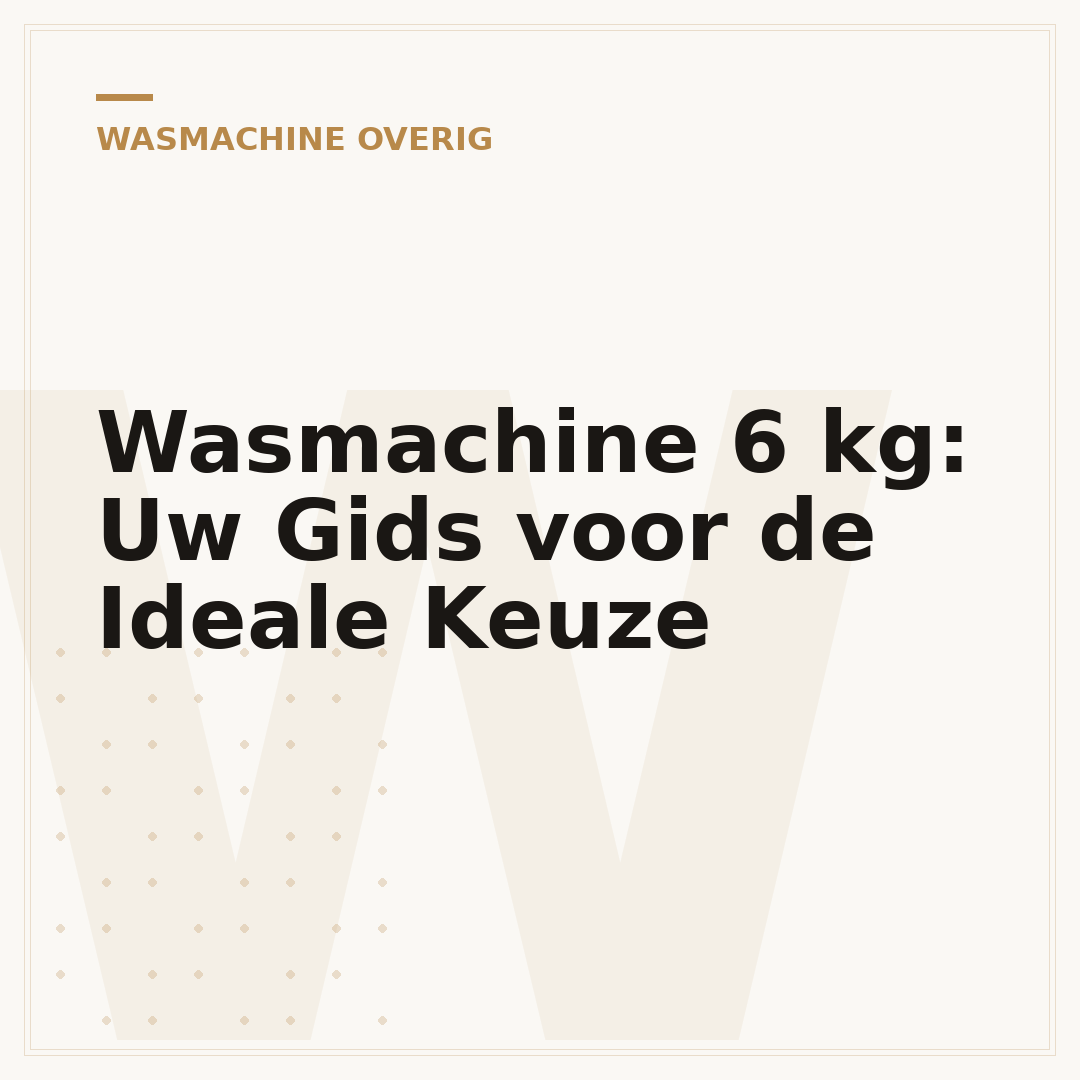 Wasmachine 6 kg: Uw Gids voor de Ideale Keuze