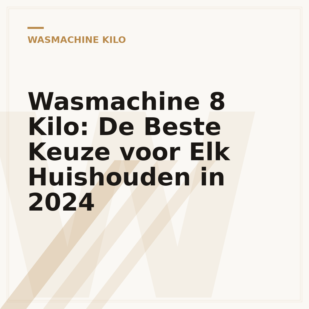 Wasmachine 8 Kilo: De Beste Keuze voor Elk Huishouden in 2024