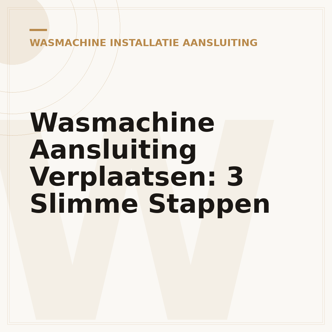 Wasmachine Aansluiting Verplaatsen: 3 Slimme Stappen