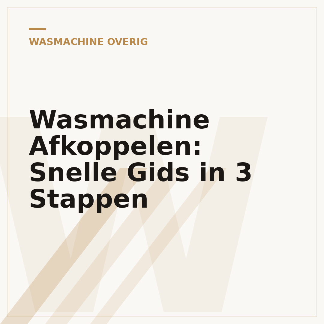 Wasmachine Afkoppelen: Snelle Gids in 3 Stappen