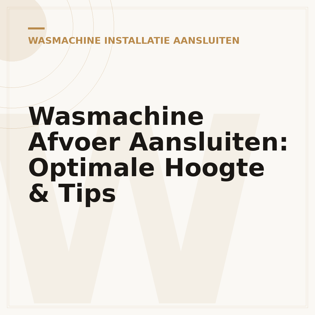 Wasmachine Afvoer Aansluiten: Optimale Hoogte & Tips