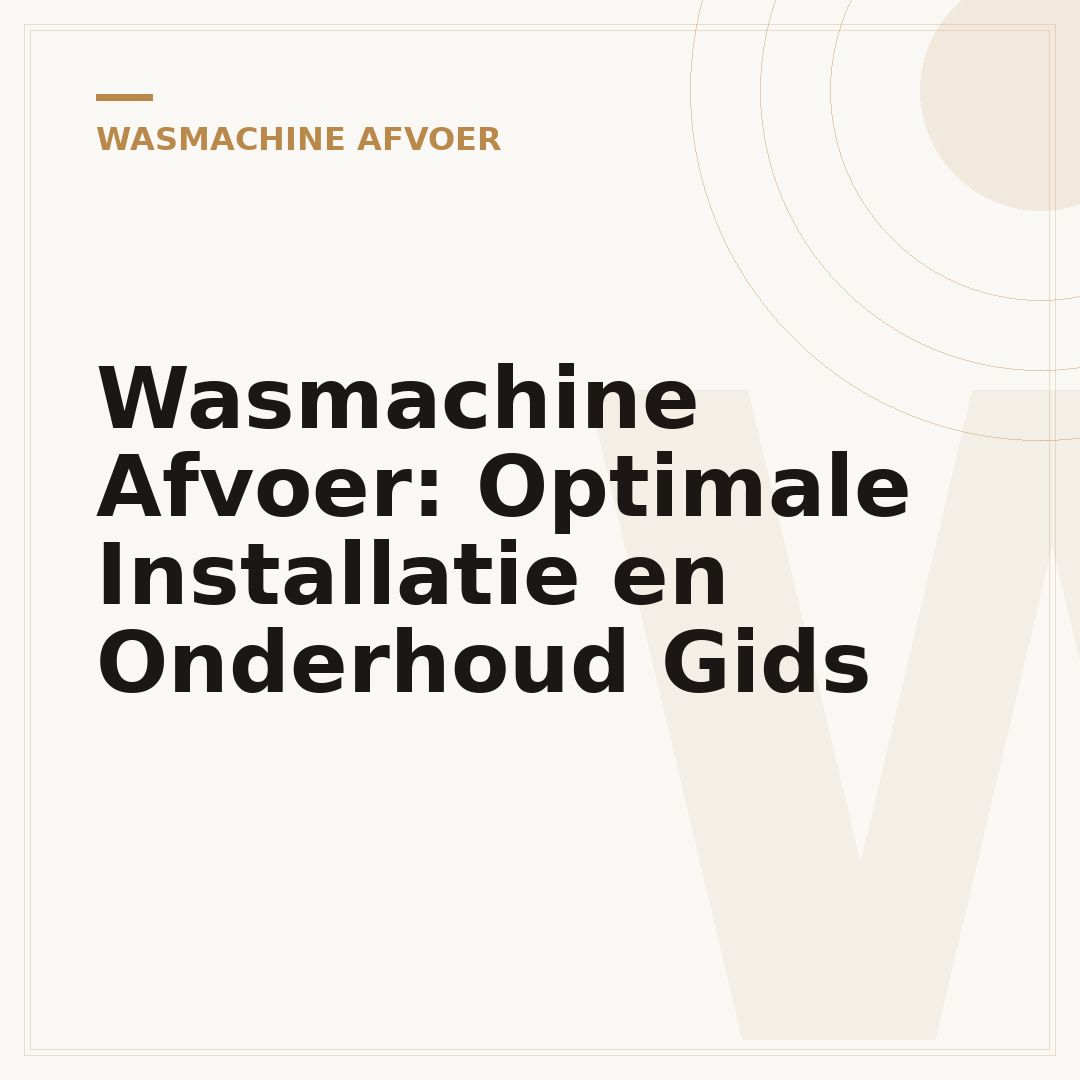 Wasmachine Afvoer: Optimale Installatie en Onderhoud Gids