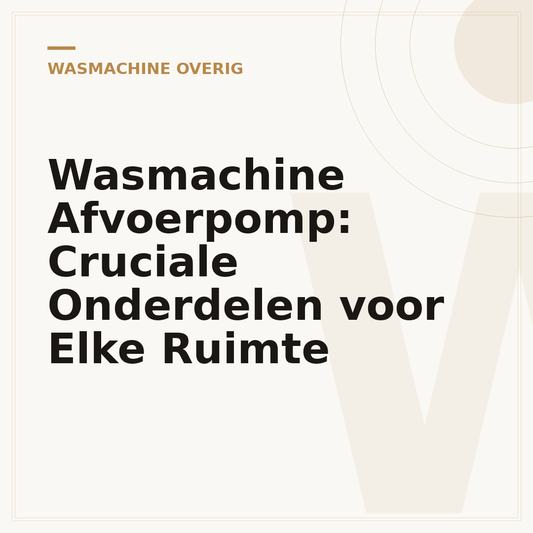 Wasmachine Afvoerpomp: Cruciale Onderdelen voor Elke Ruimte