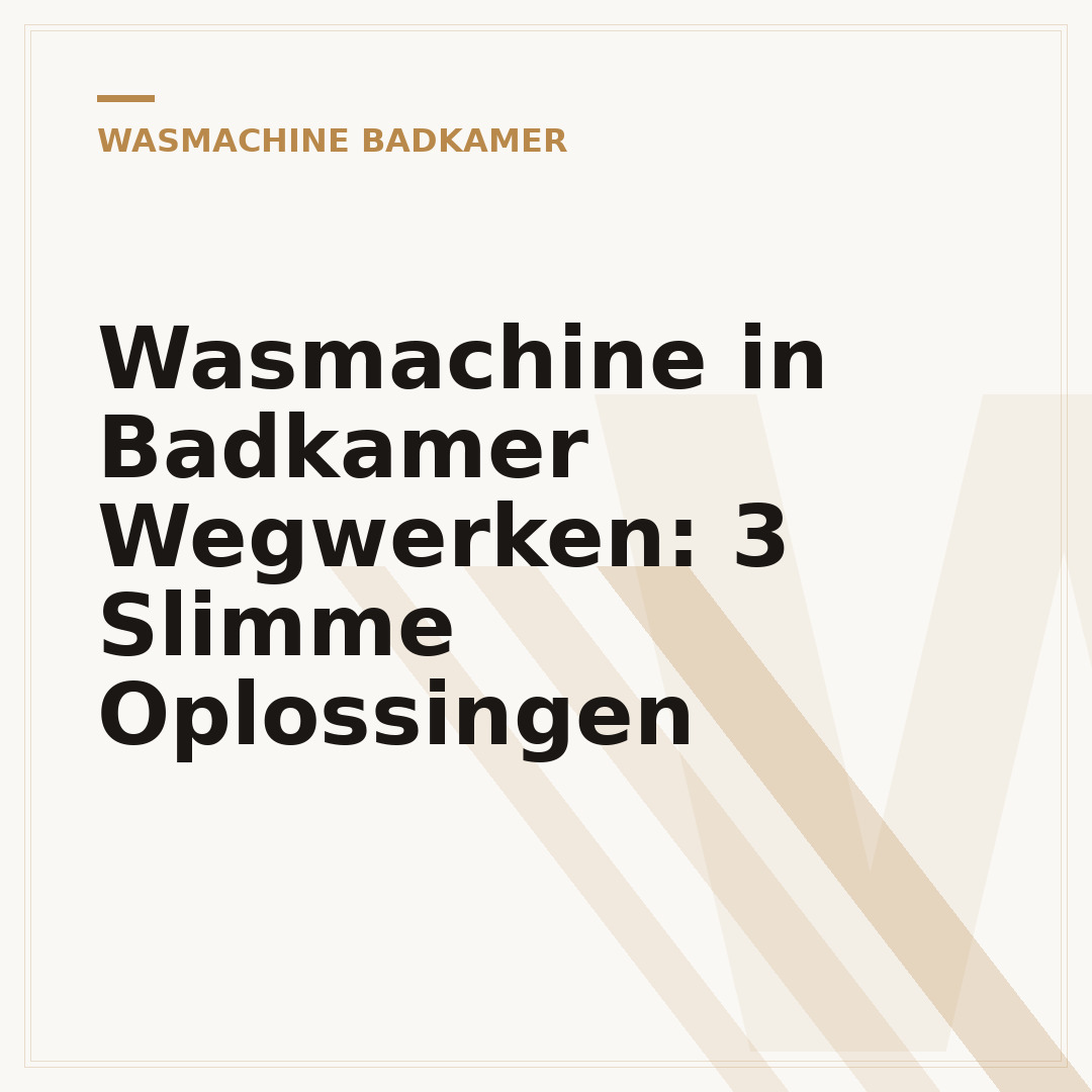Wasmachine in Badkamer Wegwerken: 3 Slimme Oplossingen