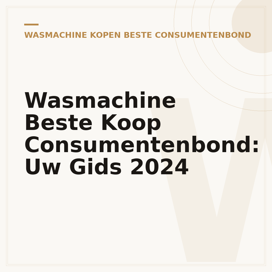 Wasmachine Beste Koop Consumentenbond: Uw Gids 2024