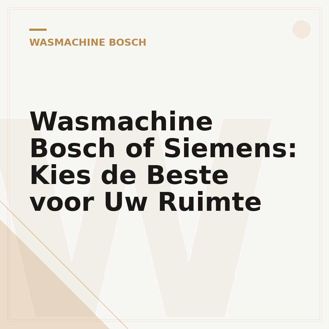 Wasmachine Bosch of Siemens: Kies de Beste voor Uw Ruimte