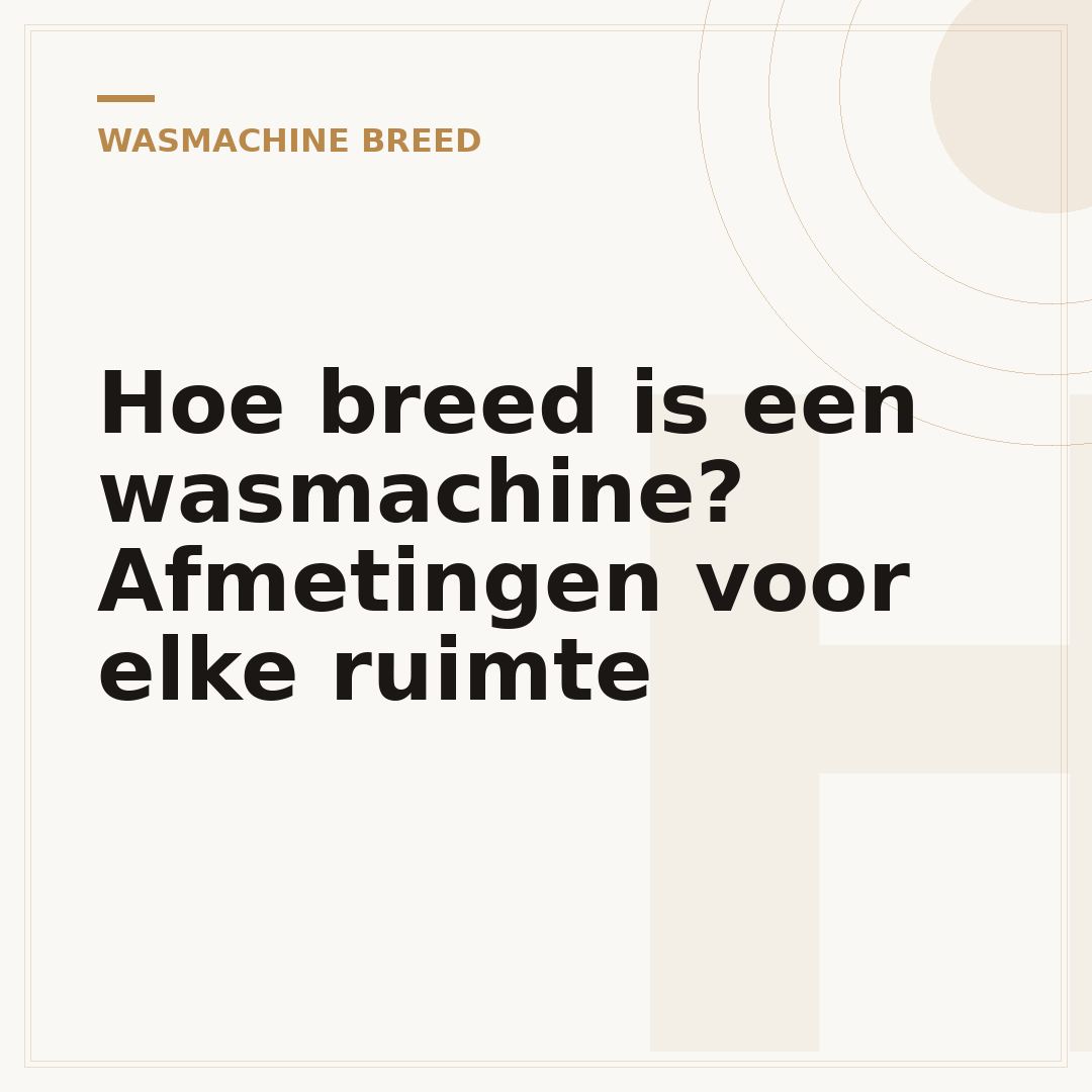 Hoe breed is een wasmachine? Afmetingen voor elke ruimte