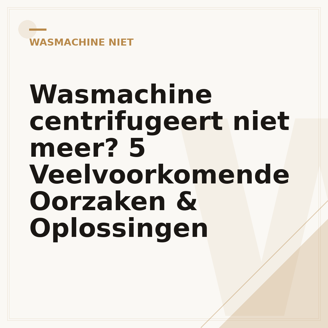 Wasmachine centrifugeert niet meer? 5 Veelvoorkomende Oorzaken & Oplossingen