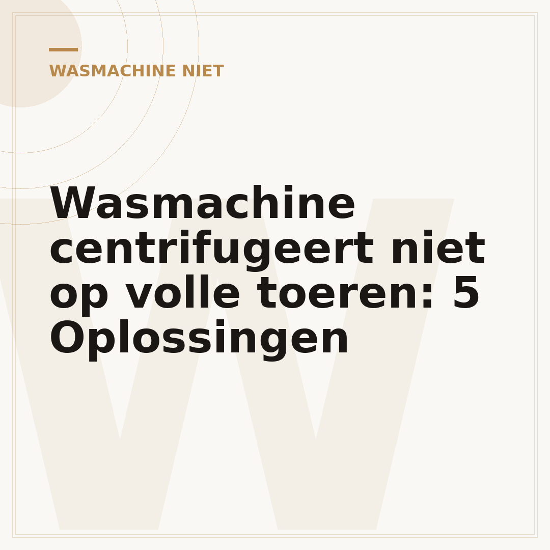 Wasmachine centrifugeert niet op volle toeren: 5 Oplossingen