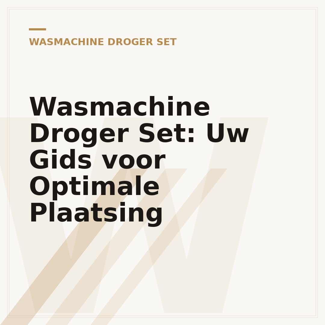Wasmachine Droger Set: Uw Gids voor Optimale Plaatsing