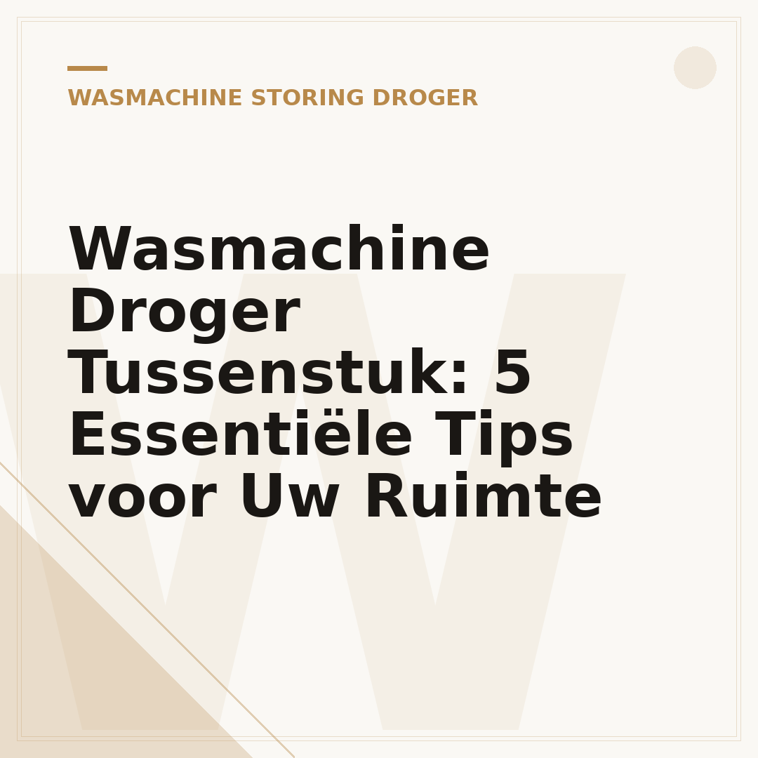 Wasmachine Droger Tussenstuk: 5 Essentiële Tips voor Uw Ruimte