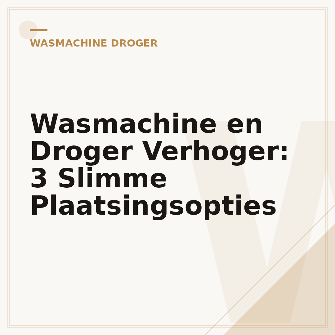 Wasmachine en Droger Verhoger: 3 Slimme Plaatsingsopties