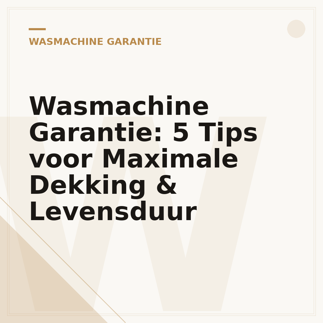 Wasmachine Garantie: 5 Tips voor Maximale Dekking & Levensduur
