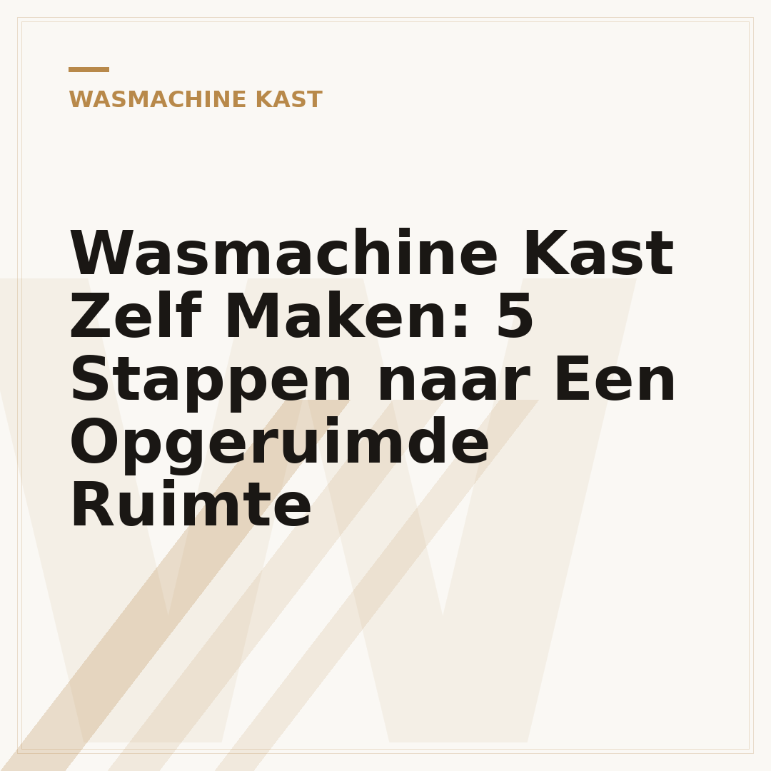 Wasmachine Kast Zelf Maken: 5 Stappen naar Een Opgeruimde Ruimte