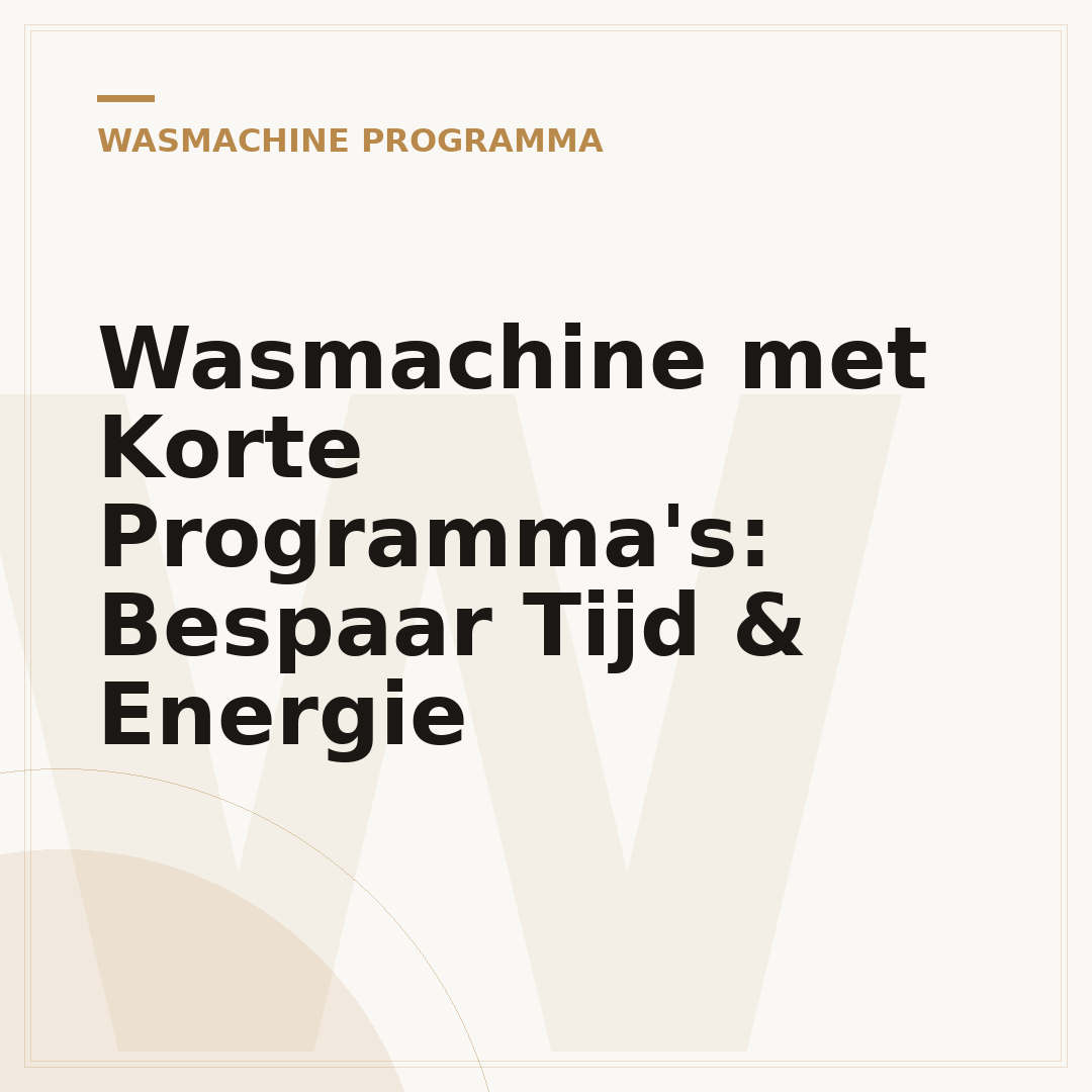 Wasmachine met Korte Programma's: Bespaar Tijd & Energie