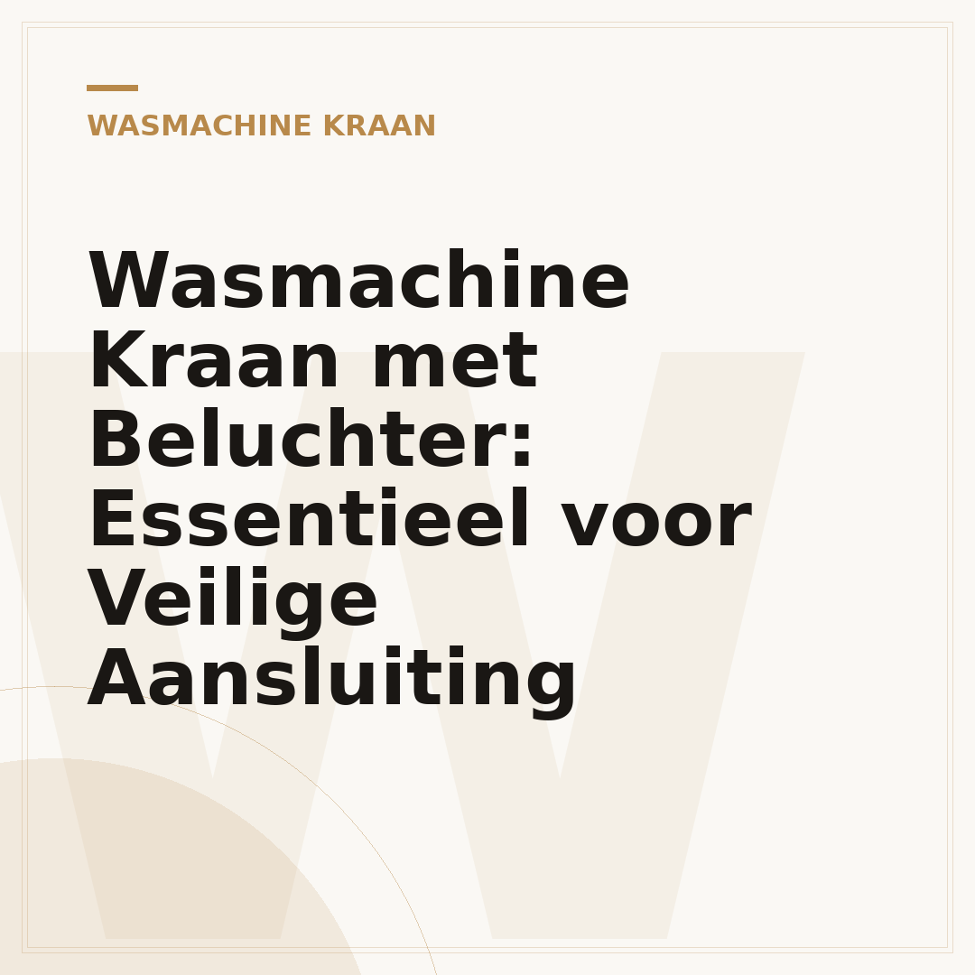 Wasmachine Kraan met Beluchter: Essentieel voor Veilige Aansluiting
