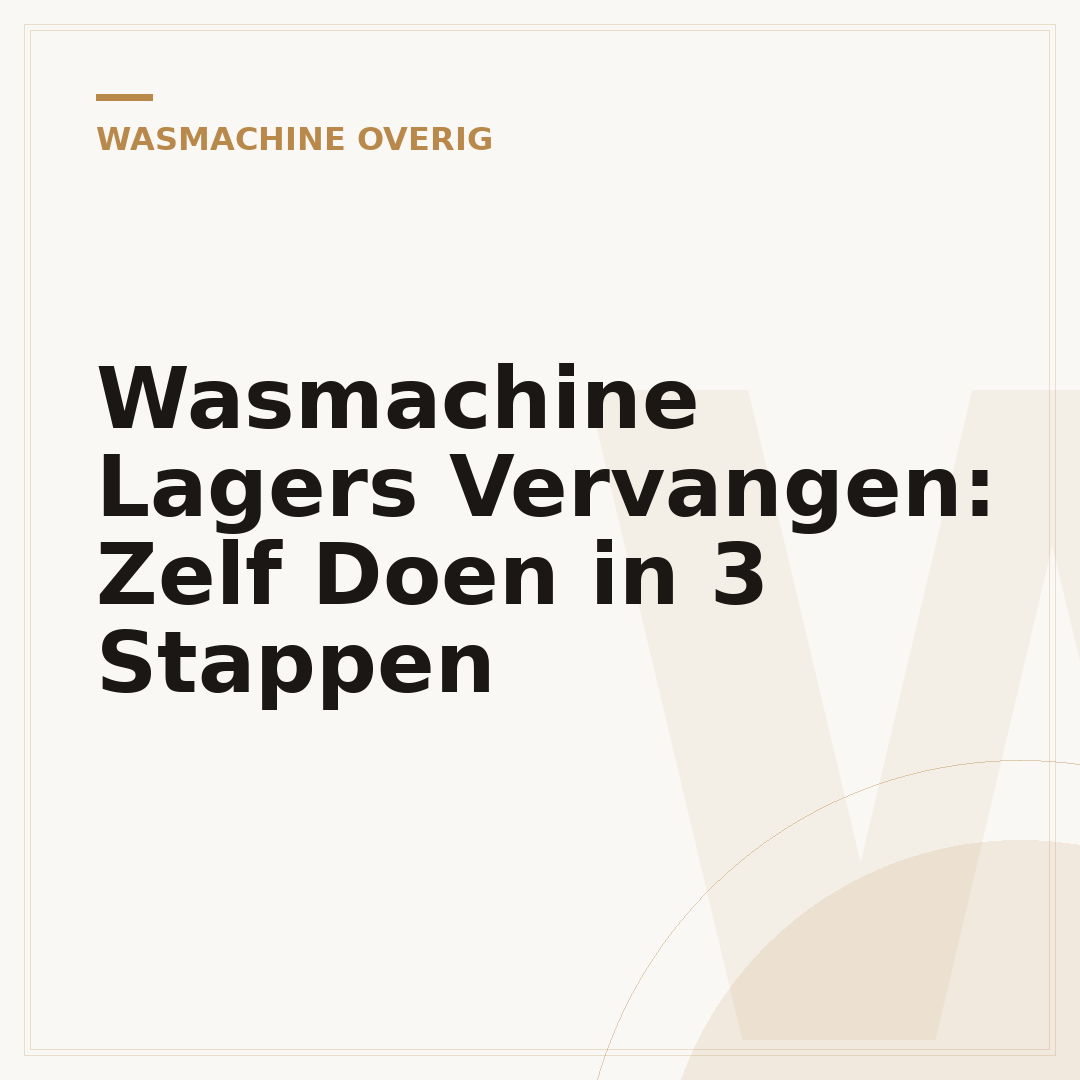 Wasmachine Lagers Vervangen: Zelf Doen in 3 Stappen