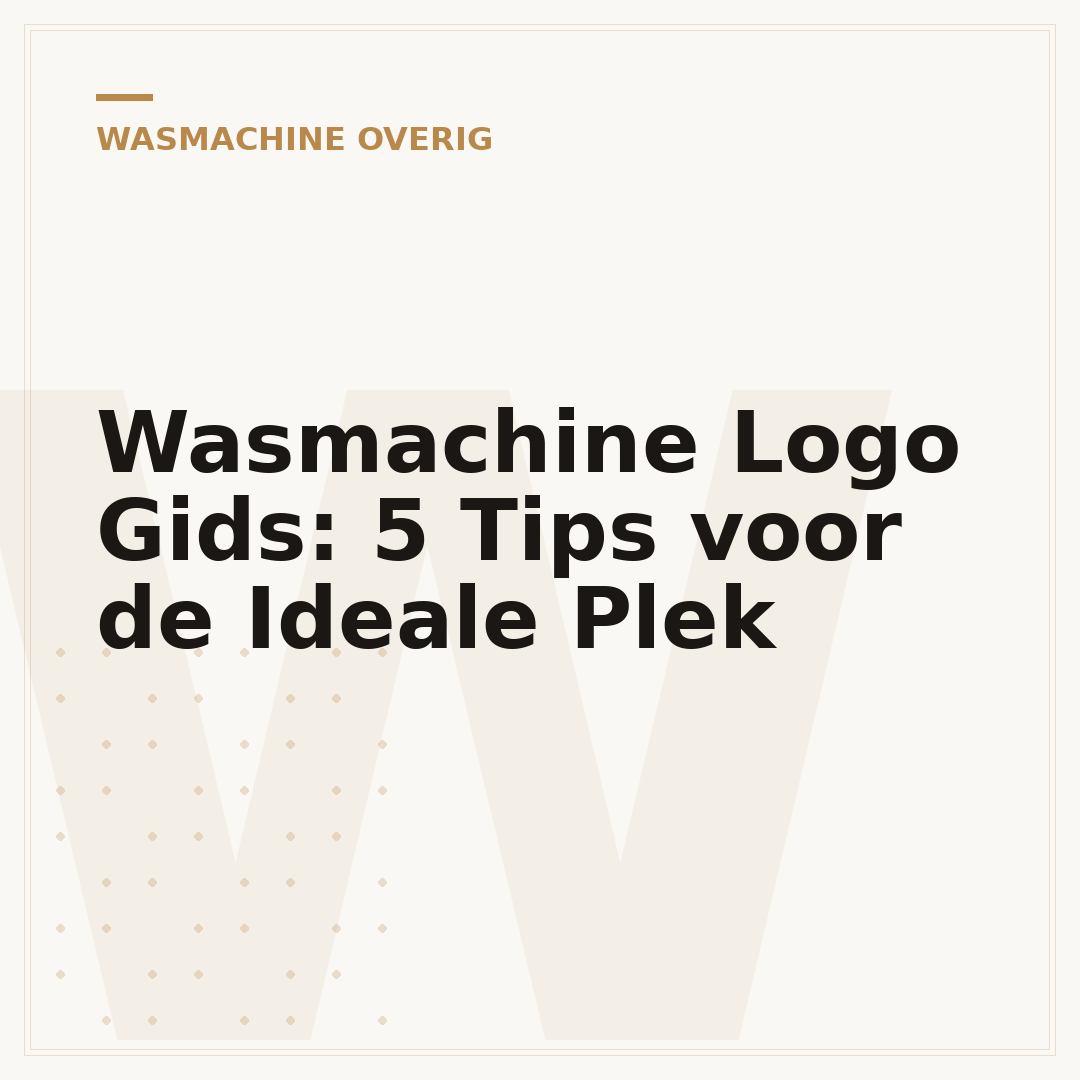 Wasmachine Logo Gids: 5 Tips voor de Ideale Plek