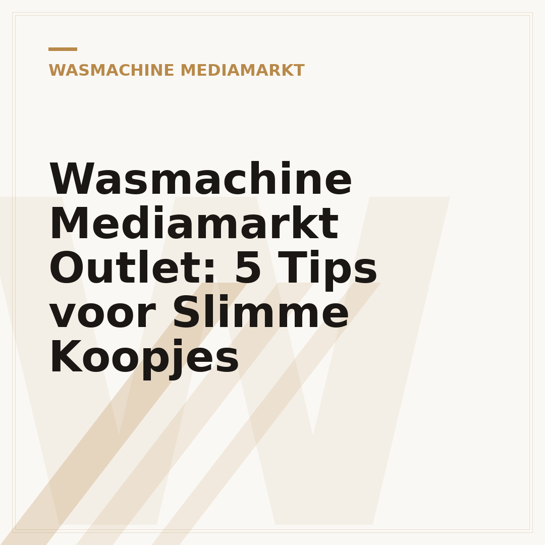 Wasmachine Mediamarkt Outlet: 5 Tips voor Slimme Koopjes