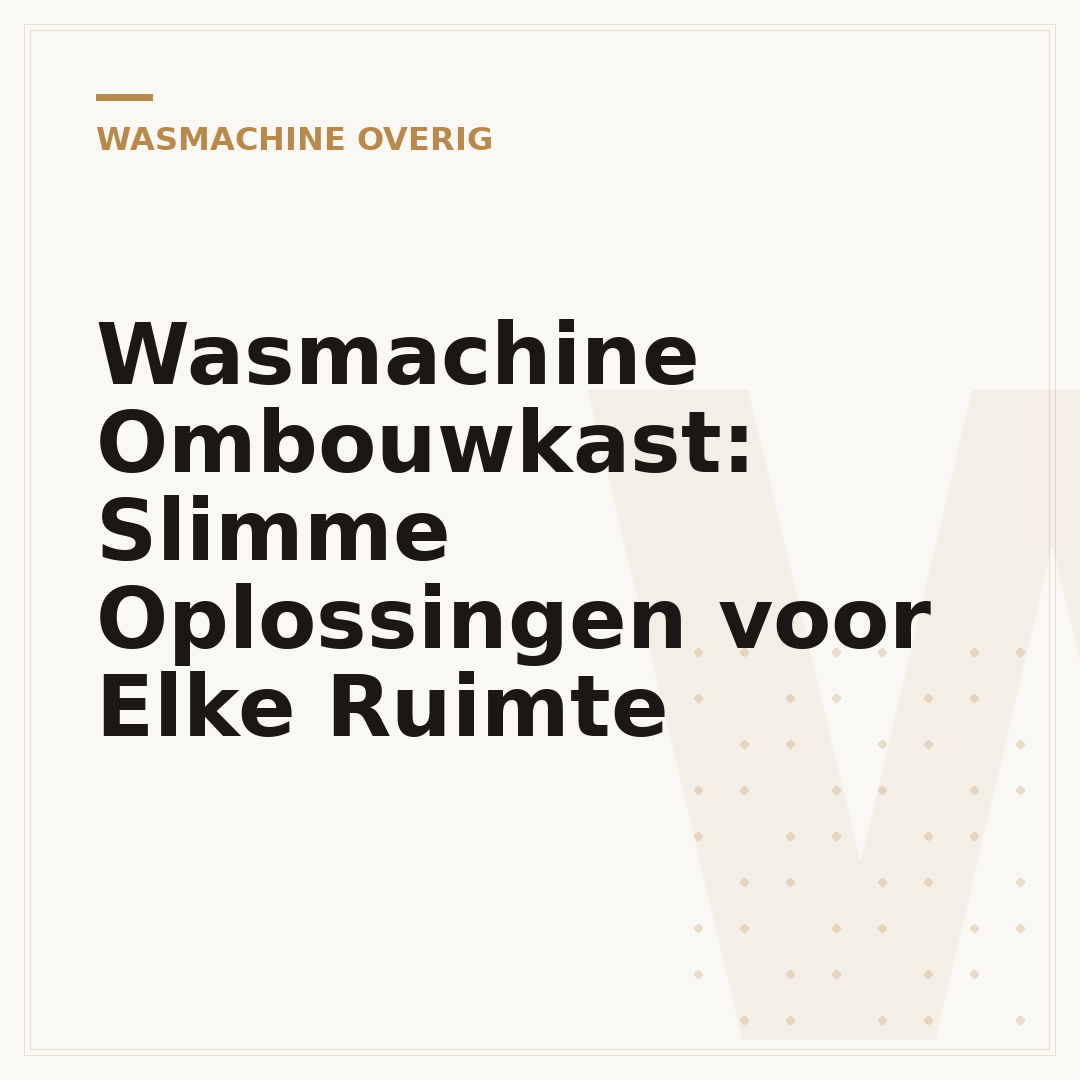 Wasmachine Ombouwkast: Slimme Oplossingen voor Elke Ruimte