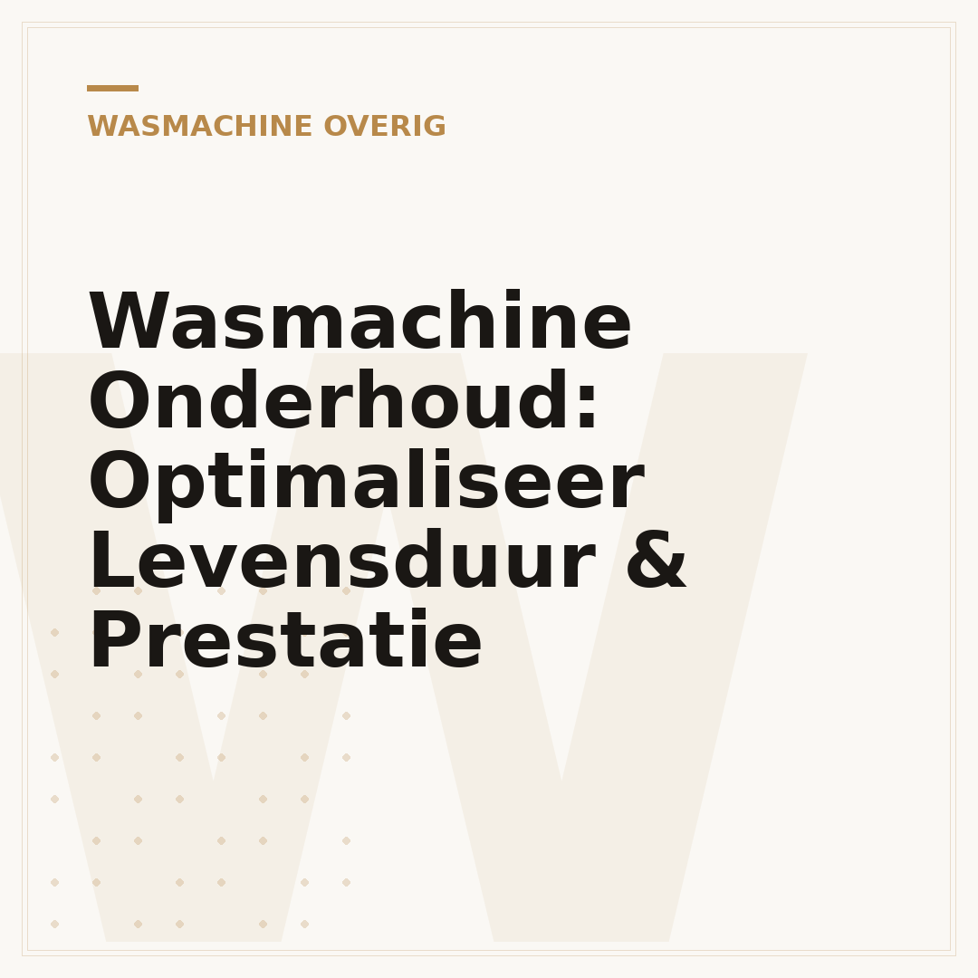 Wasmachine Onderhoud: Optimaliseer Levensduur & Prestatie