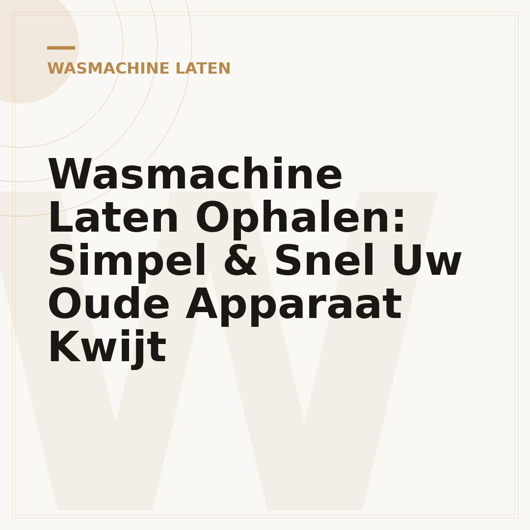 Wasmachine Laten Ophalen: Simpel & Snel Uw Oude Apparaat Kwijt