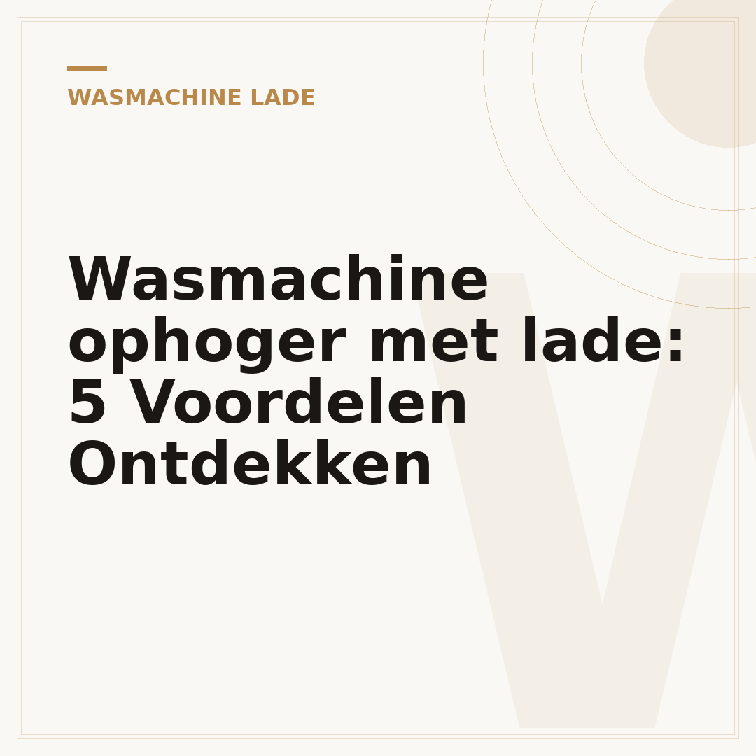 Wasmachine ophoger met lade: 5 Voordelen Ontdekken